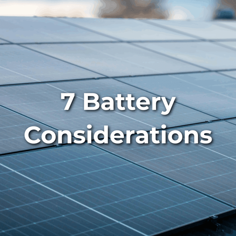 Rows of solar panels with the words "7 Battery Considerations" written in large white text in the center.