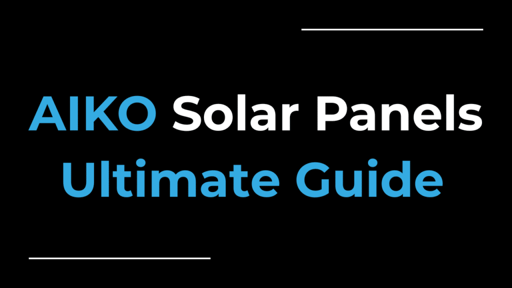 Text on a black background: "AIKO Solar Panels Ultimate Guide" in blue and white font.