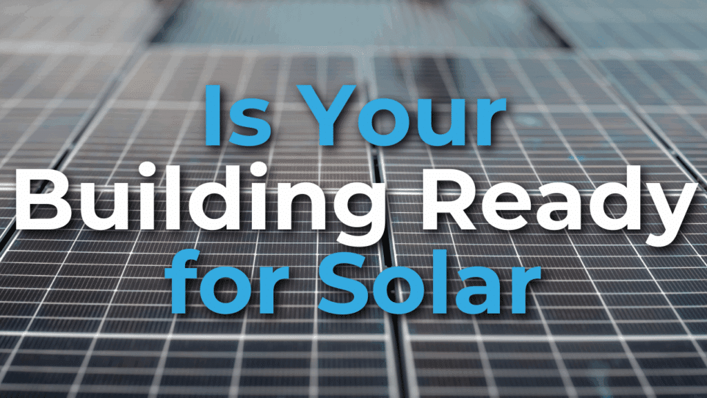 Close-up of solar panels with the text "Is Your Building Ready for Solar" overlaid in blue and white font.