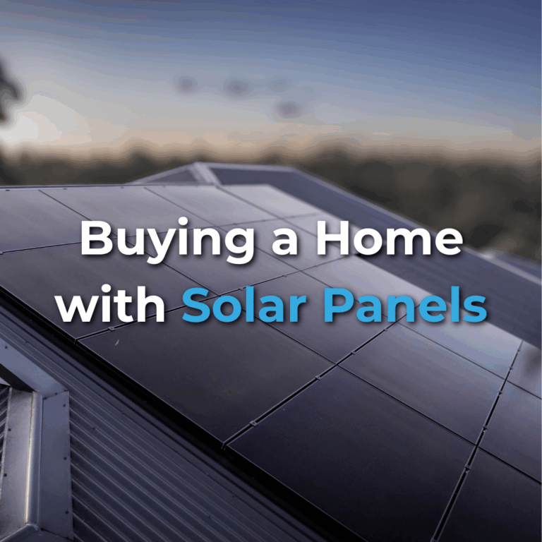 Roof of a house with solar panels and text overlay that reads, "Buying a Home with Solar Panels.
