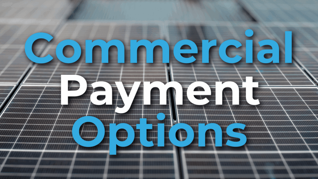 Text "Commercial Payment Options" in bold font is displayed over a background of solar panels.