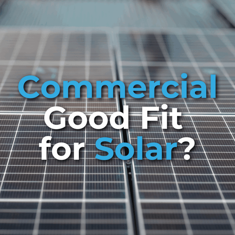Close-up of solar panels with the text "Commercial Good Fit for Solar?" displayed over the image.