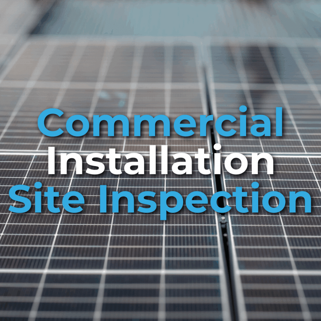 Close-up view of solar panels with the text "Commercial Installation Site Inspection" overlaid in blue and white letters.