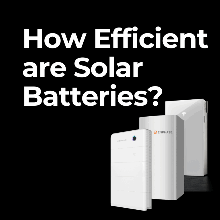 Three different brands of solar batteries are displayed on a black background with the text, “How Efficient are Solar Batteries?” written above them.