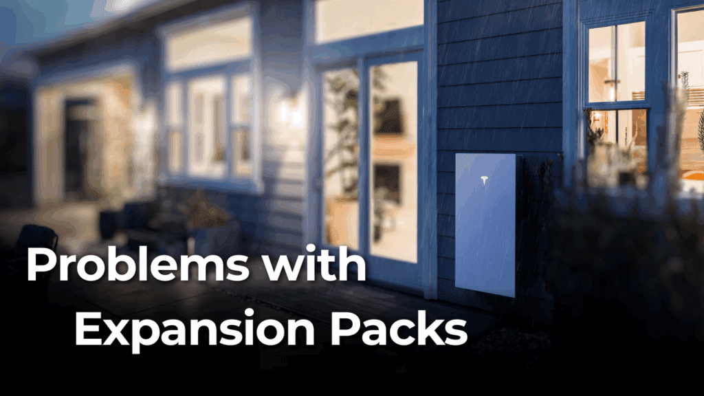 A modern home exterior at dusk with a Tesla Powerwall visible, overlaid text reads "Problems with Expansion Packs.