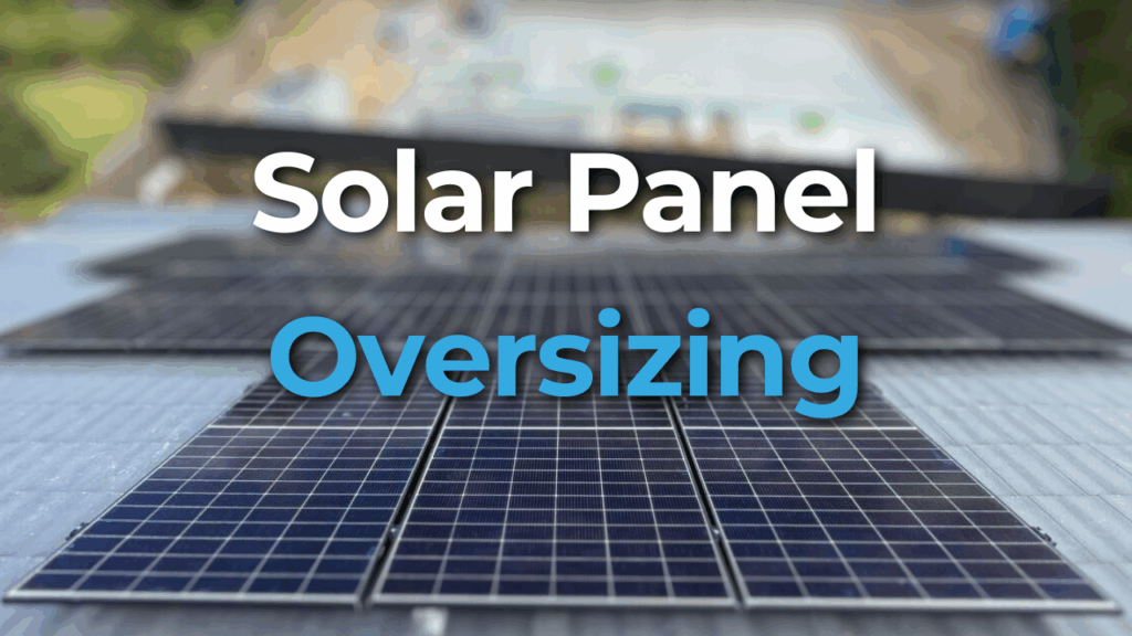 Several solar panels installed on a rooftop with the text "Solar Panel Oversizing" overlaid on the image.