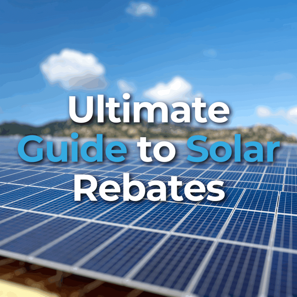 A solar panel array under a blue sky with white clouds, overlaid with the text "Ultimate Guide to Solar Rebates.