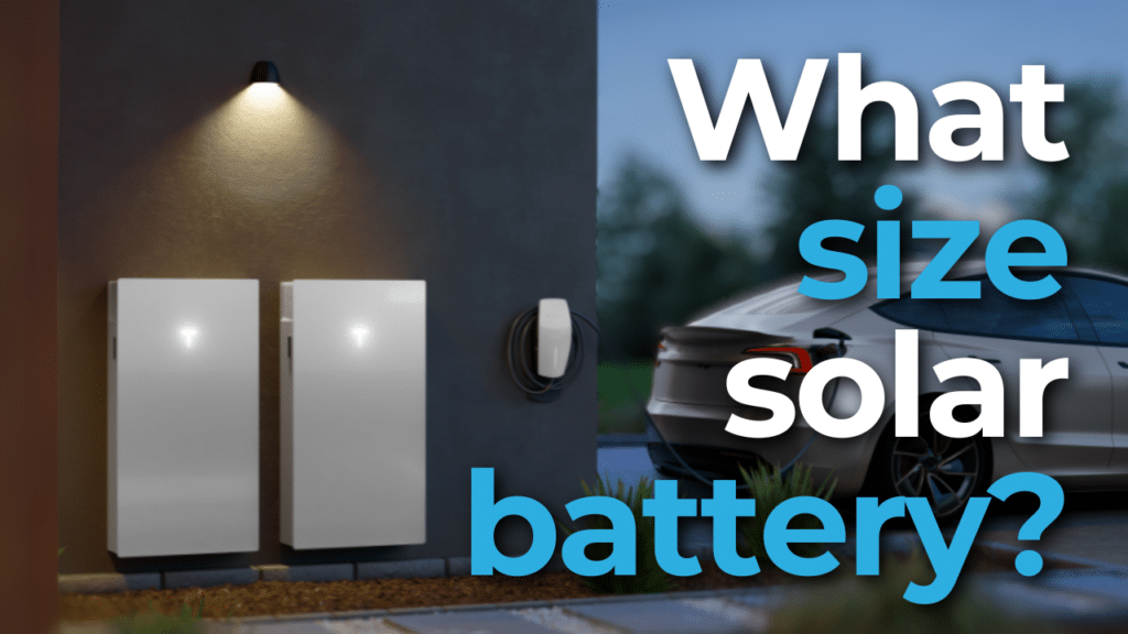 Two solar battery units and a car charging station are mounted on a wall beside a parked car. Text on the image reads, "What size solar battery?.